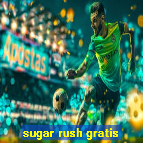 sugar rush gratis