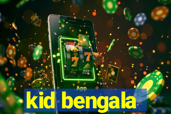 kid bengala