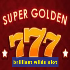 brilliant wilds slot