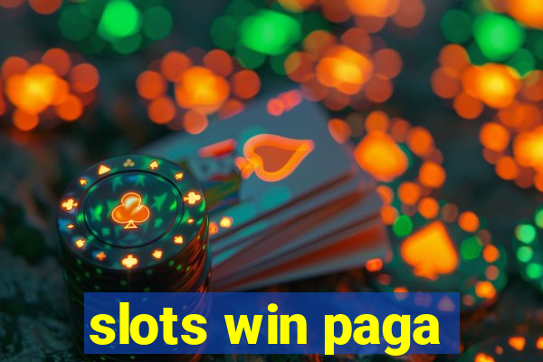 slots win paga