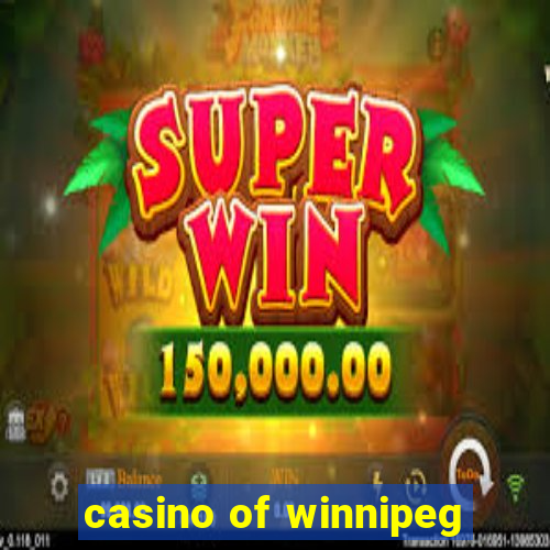 casino of winnipeg