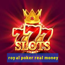 royal poker real money