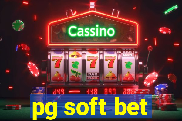 pg soft bet