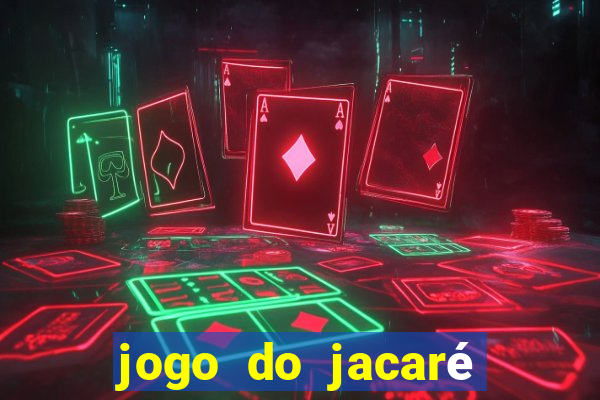 jogo do jacaré que toma banho