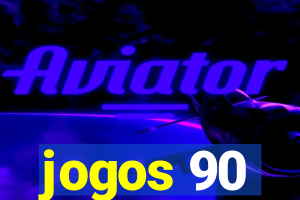 jogos 90