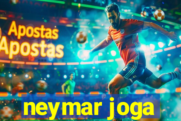 neymar joga