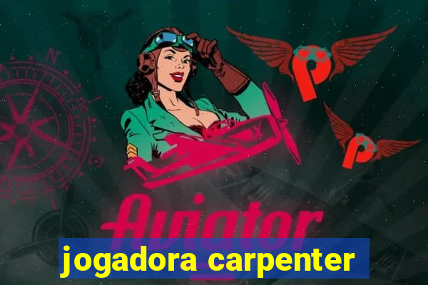 jogadora carpenter