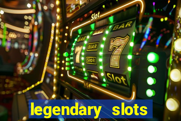 legendary slots paga mesmo