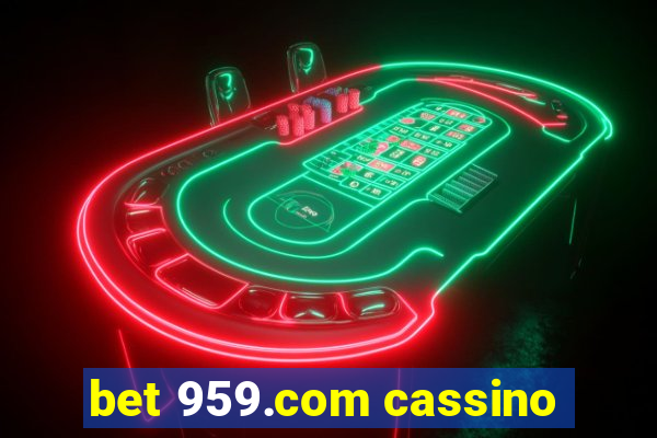 bet 959.com cassino