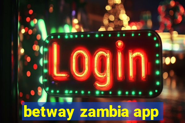 betway zambia app