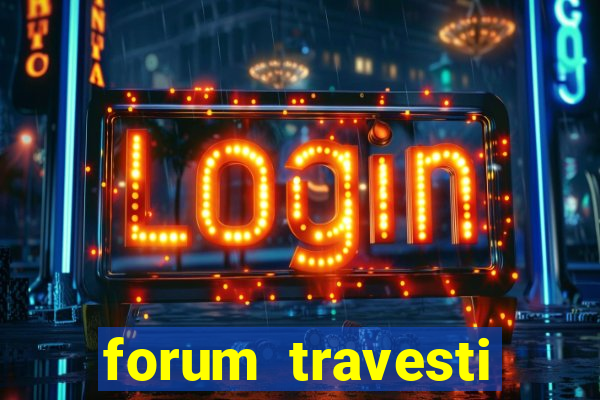 forum travesti porto alegre