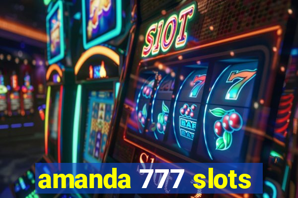 amanda 777 slots