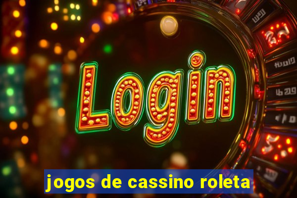 jogos de cassino roleta