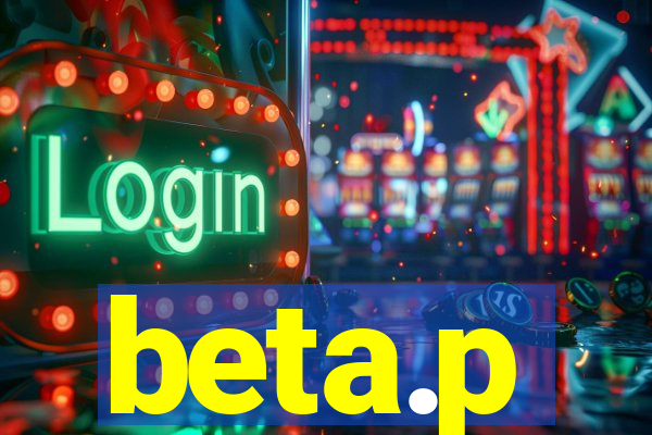 beta.p