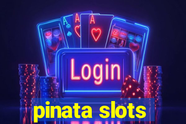 pinata slots