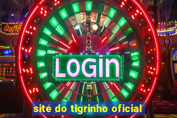 site do tigrinho oficial