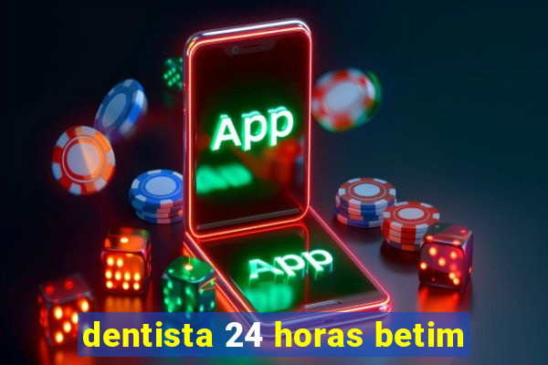 dentista 24 horas betim