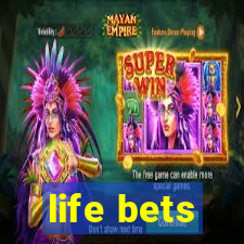 life bets