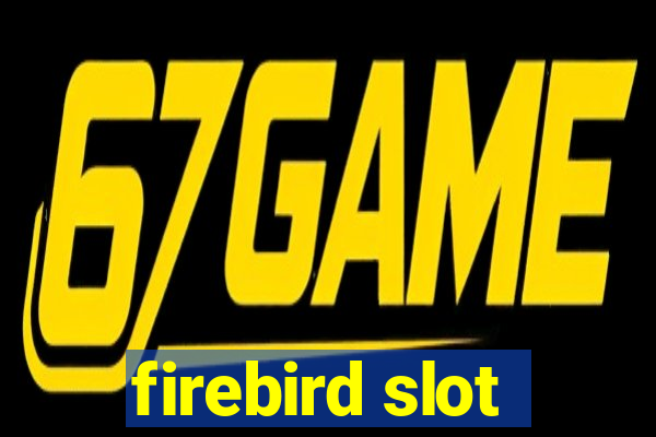 firebird slot