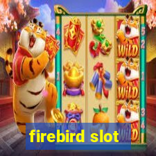 firebird slot