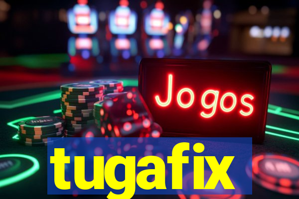 tugafix