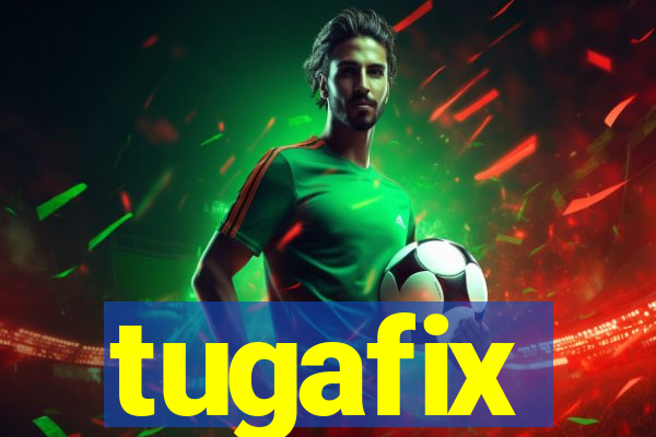 tugafix