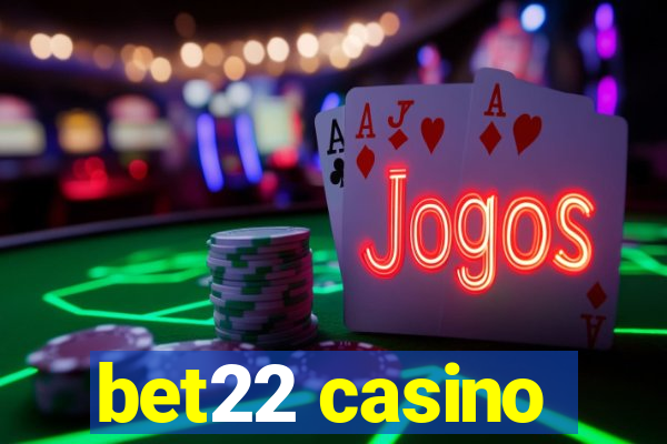 bet22 casino