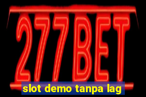 slot demo tanpa lag