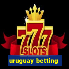 uruguay betting