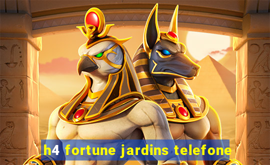 h4 fortune jardins telefone