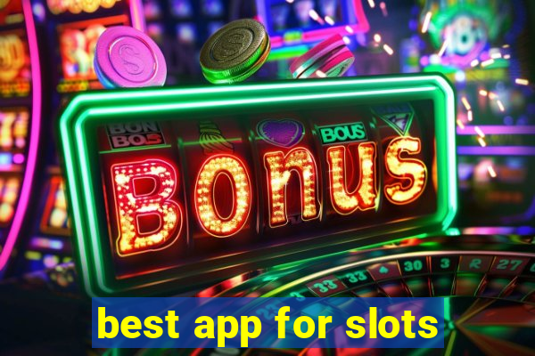 best app for slots