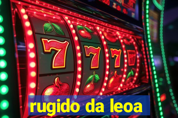 rugido da leoa