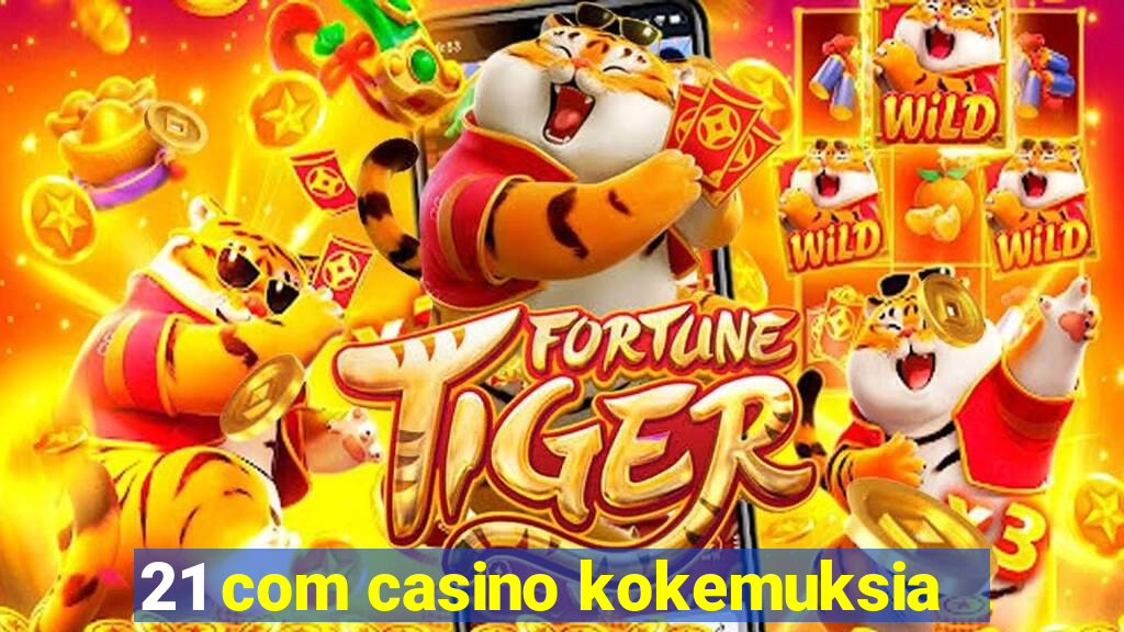 21 com casino kokemuksia