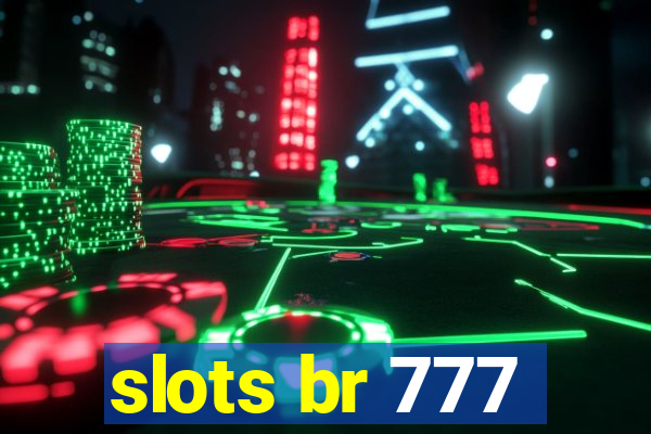 slots br 777