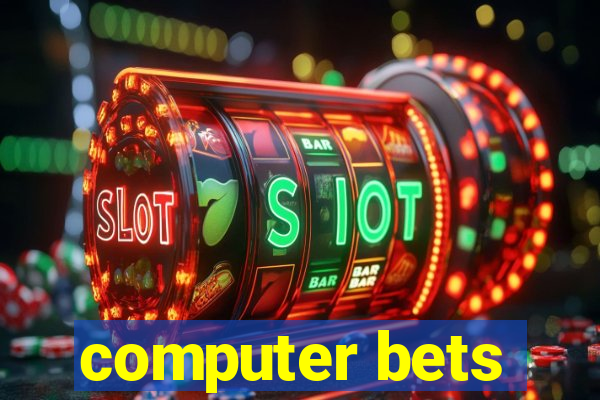 computer bets