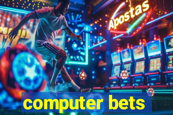 computer bets