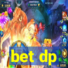 bet dp