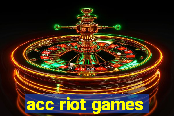 acc riot games