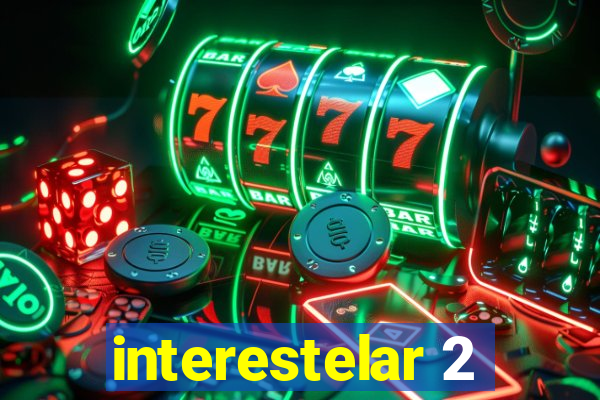 interestelar 2