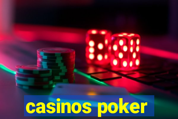 casinos poker