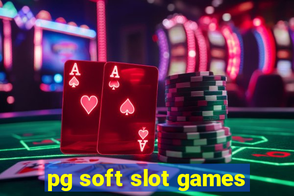 pg soft slot games