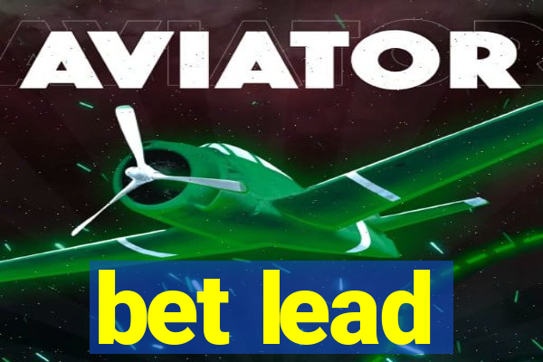 bet lead