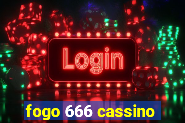 fogo 666 cassino