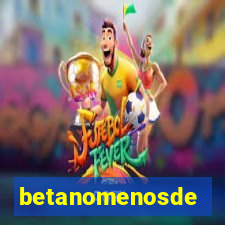 betanomenosde