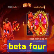 beta four