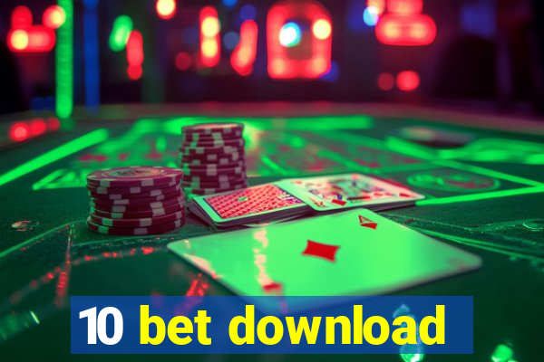 10 bet download