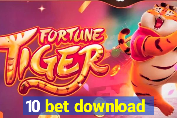 10 bet download