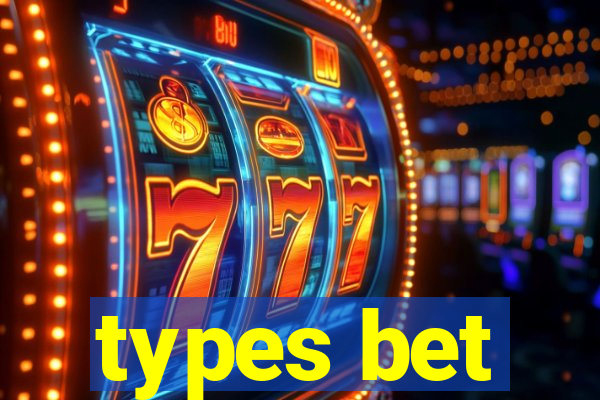 types bet