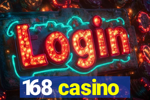 168 casino