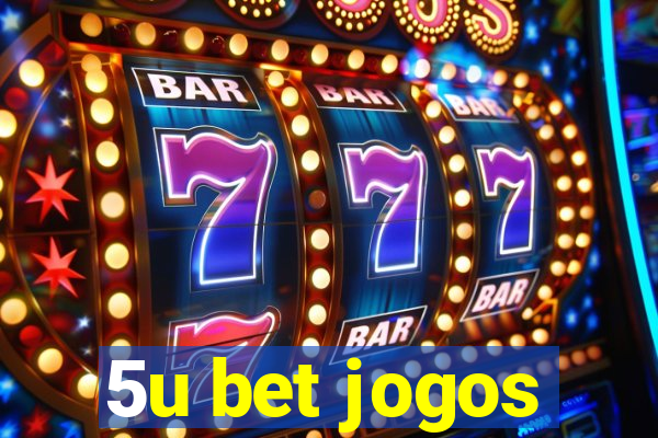 5u bet jogos